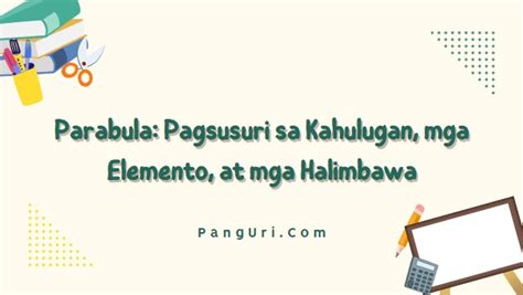 Parabula: Pagsusuri sa Kahulugan, mga Elemento, at .